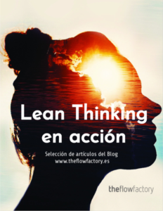 Blog. Lean Thinking en acción www.theflowfactory.es