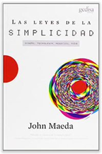 Las leyes de la Simplicidad. John Maeda